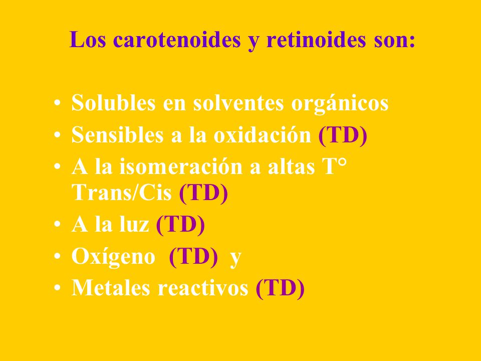 Solubles en solventes orgánicos Sensibles a la oxidación (TD)