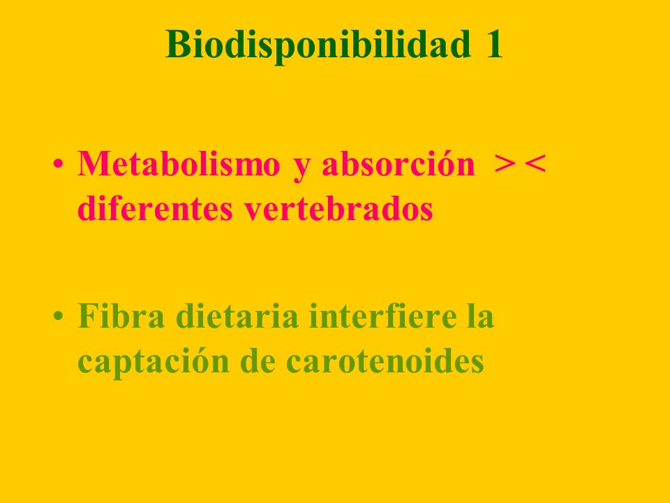 Biodisponibilidad 1 Metabolismo y absorción > < diferentes vertebrados.