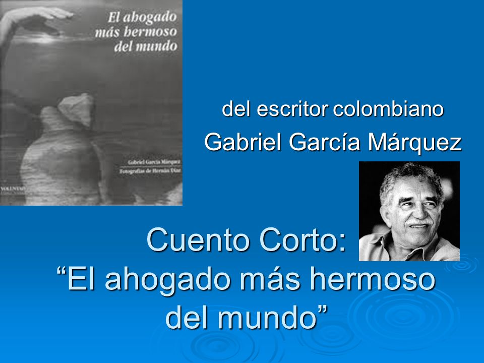 Cuento Corto: El ahogado más hermoso del mundo