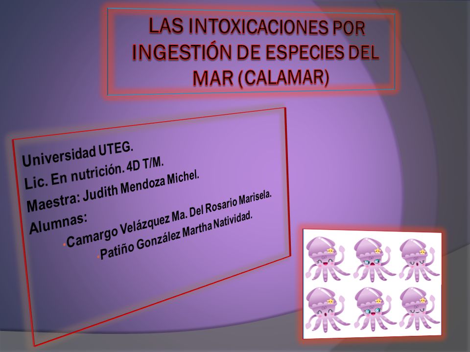 Las intoxicaciones por ingestión de especies del mar (calamar)