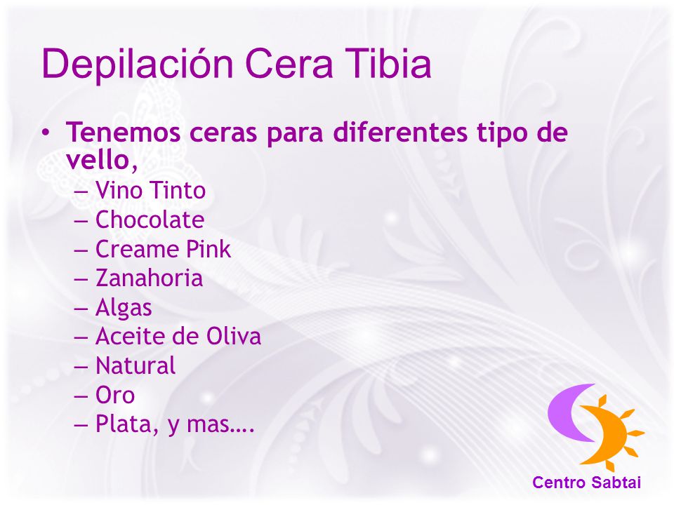 Depilación Cera Tibia Tenemos ceras para diferentes tipo de vello,