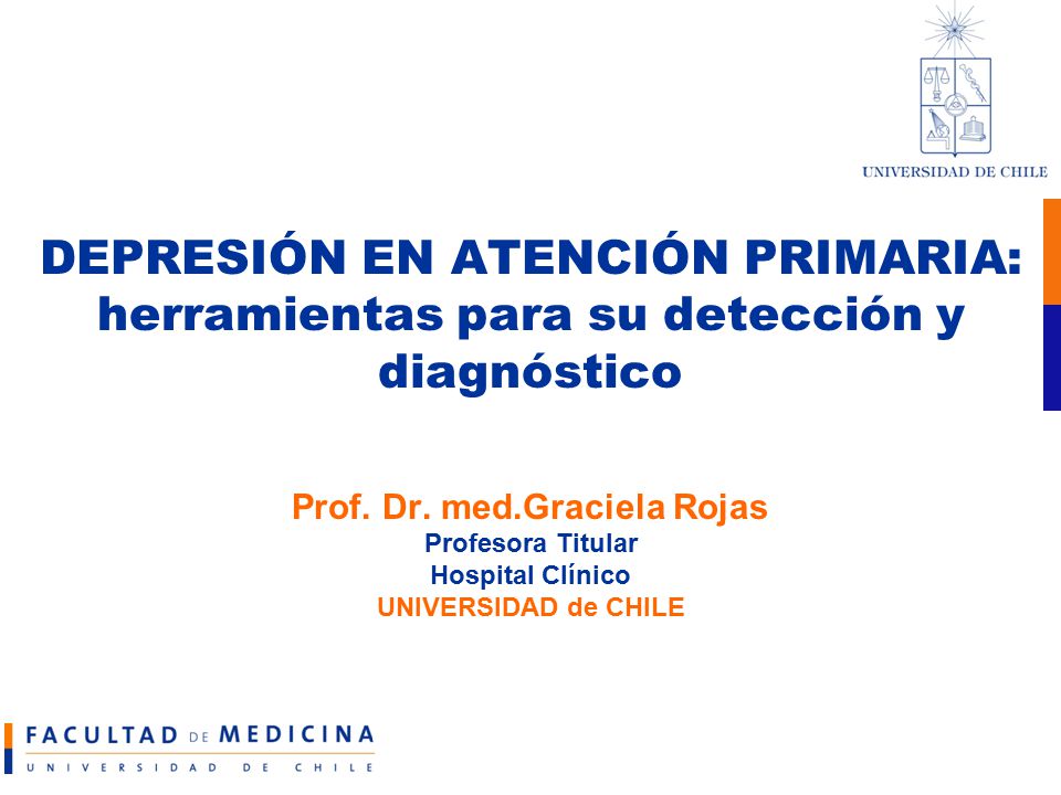 DEPRESIÓN EN ATENCIÓN PRIMARIA: herramientas para su detección y diagnóstico Prof.