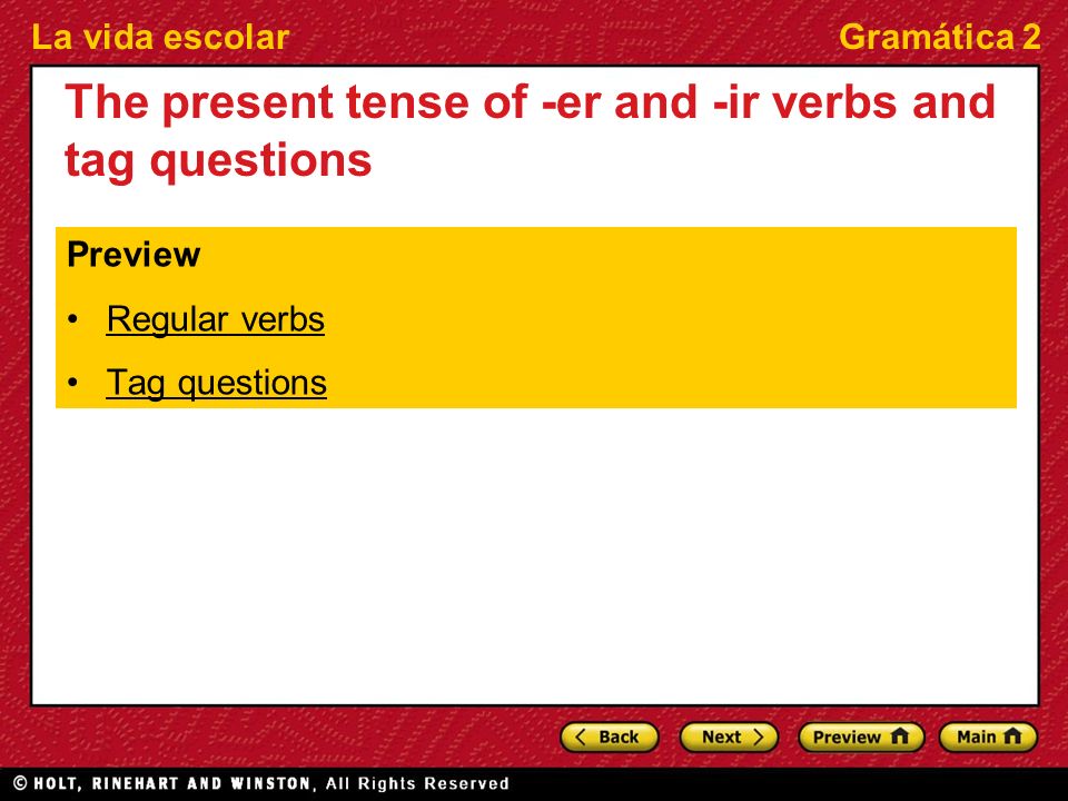 The present tense of -er and -ir verbs and tag questions