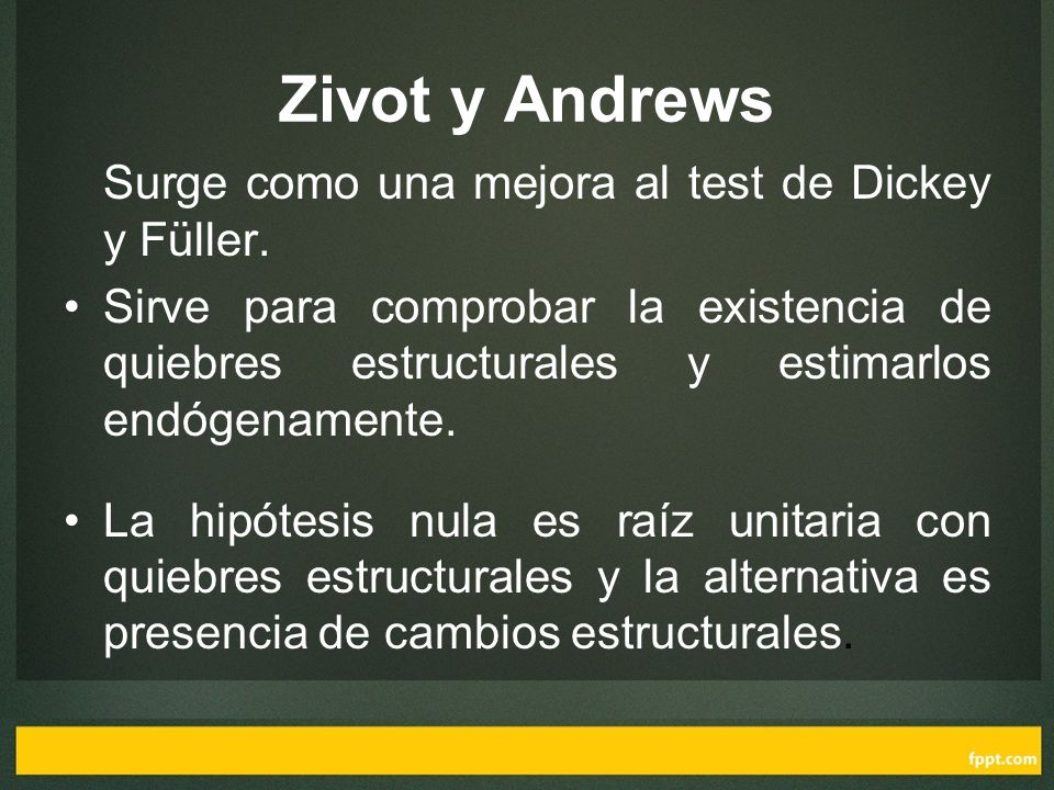 Zivot y Andrews Surge como una mejora al test de Dickey y Füller.