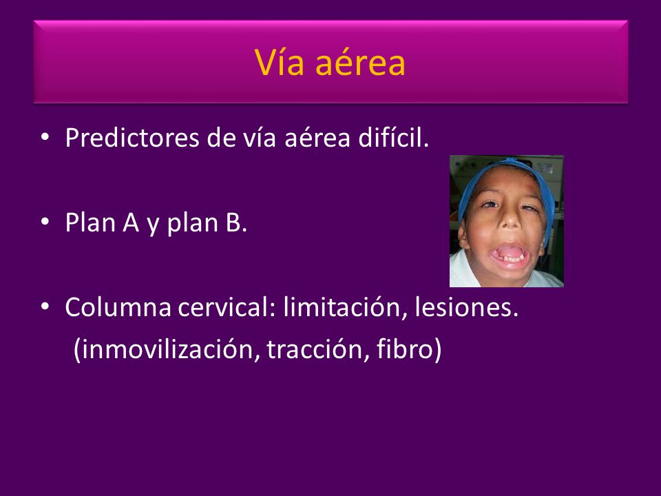 Vía aérea Predictores de vía aérea difícil. Plan A y plan B.