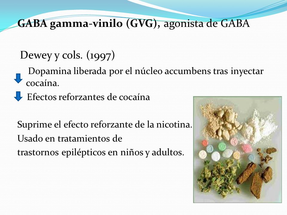 GABA gamma-vinilo (GVG), agonista de GABA Dewey y cols. (1997)