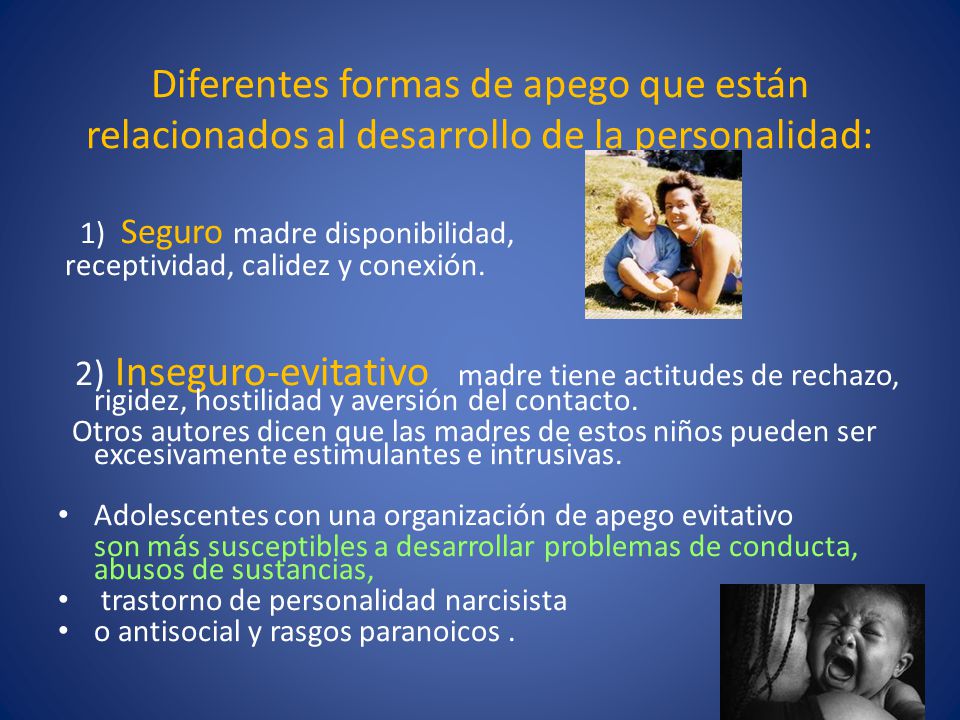 Diferentes formas de apego que están relacionados al desarrollo de la personalidad:
