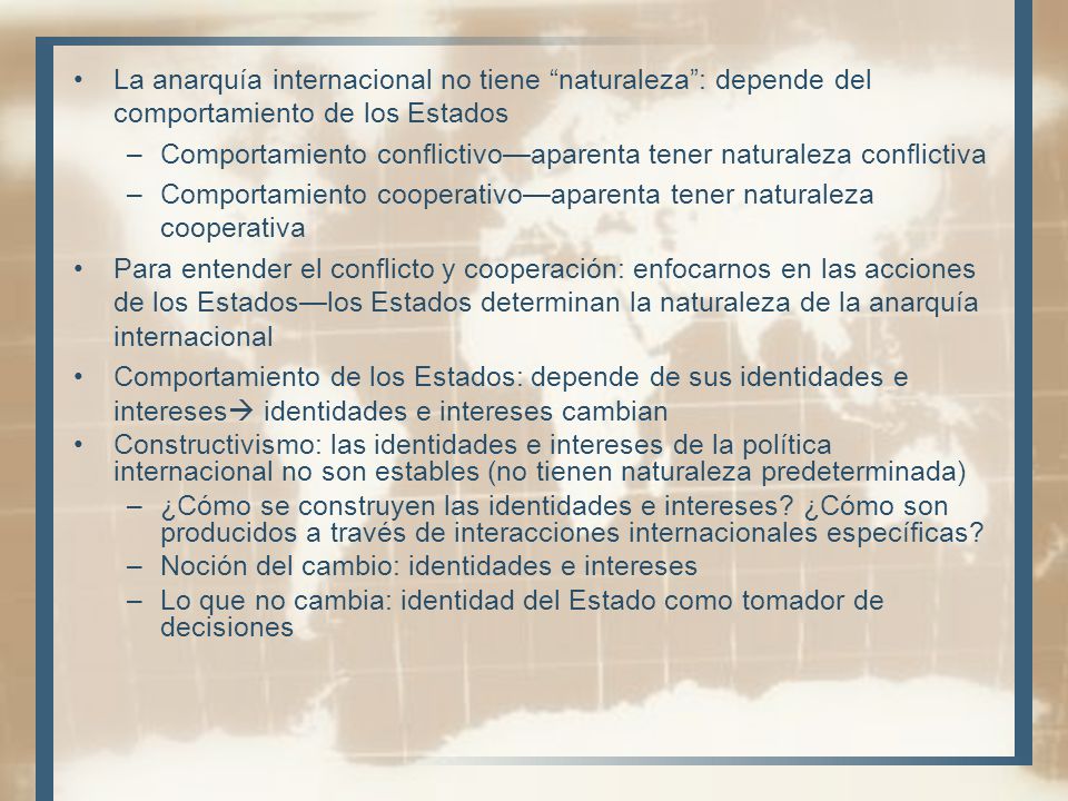 La anarquía internacional no tiene naturaleza : depende del comportamiento de los Estados