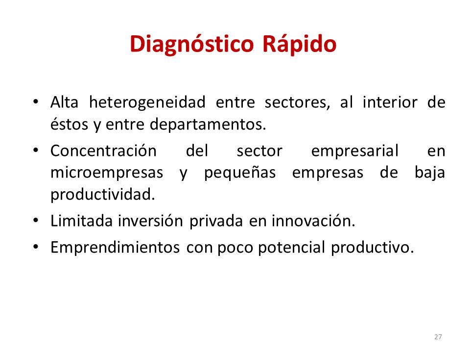 Diagnóstico Rápido Alta heterogeneidad entre sectores, al interior de éstos y entre departamentos.