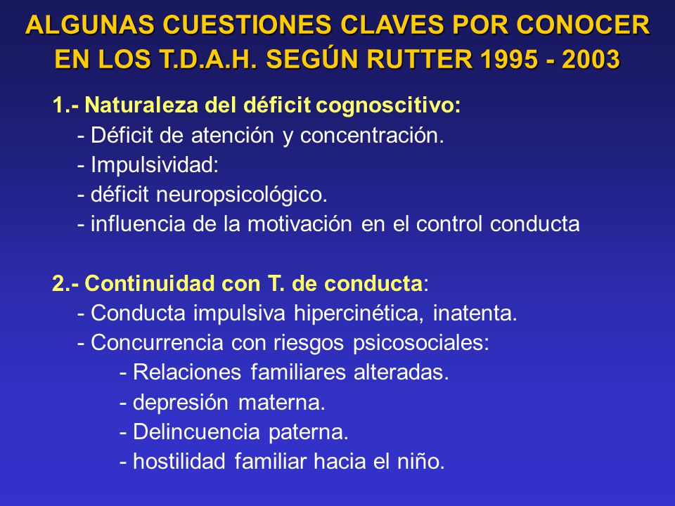 ALGUNAS CUESTIONES CLAVES POR CONOCER EN LOS T. D. A. H