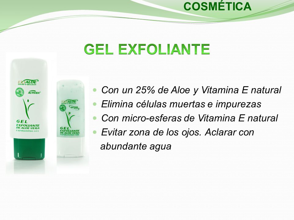 GEL EXFOLIANTE COSMÉTICA Con un 25% de Aloe y Vitamina E natural