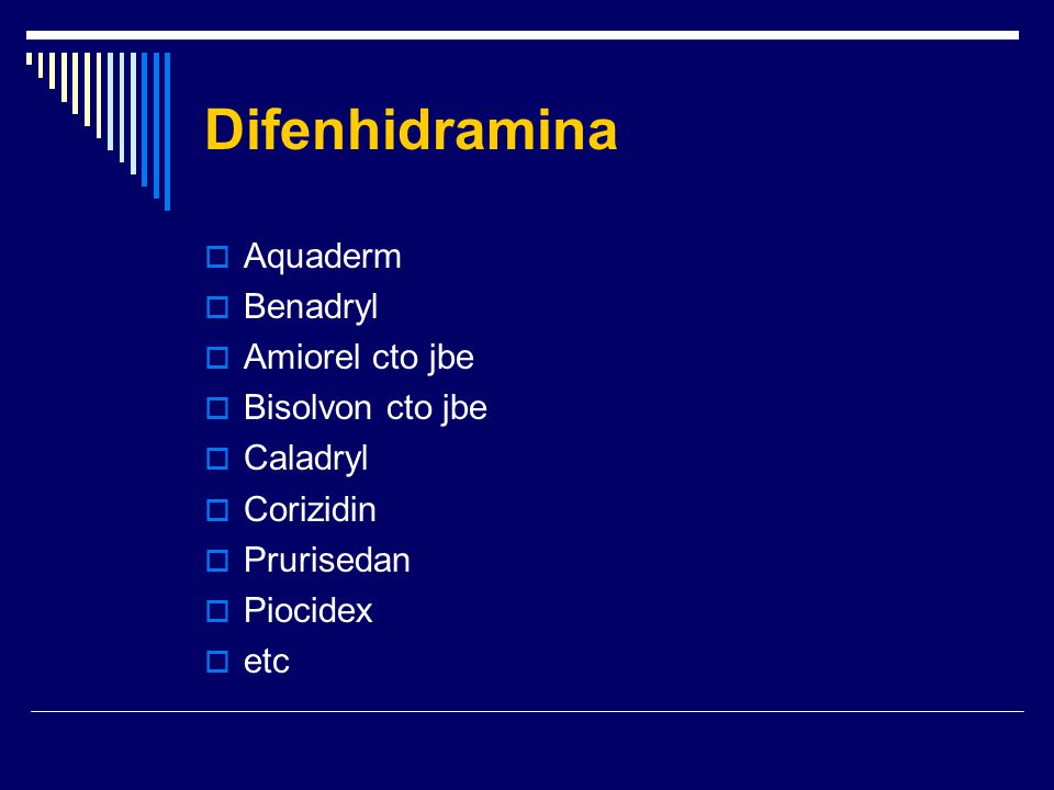 Difenhidramina Aquaderm Benadryl Amiorel cto jbe Bisolvon cto jbe