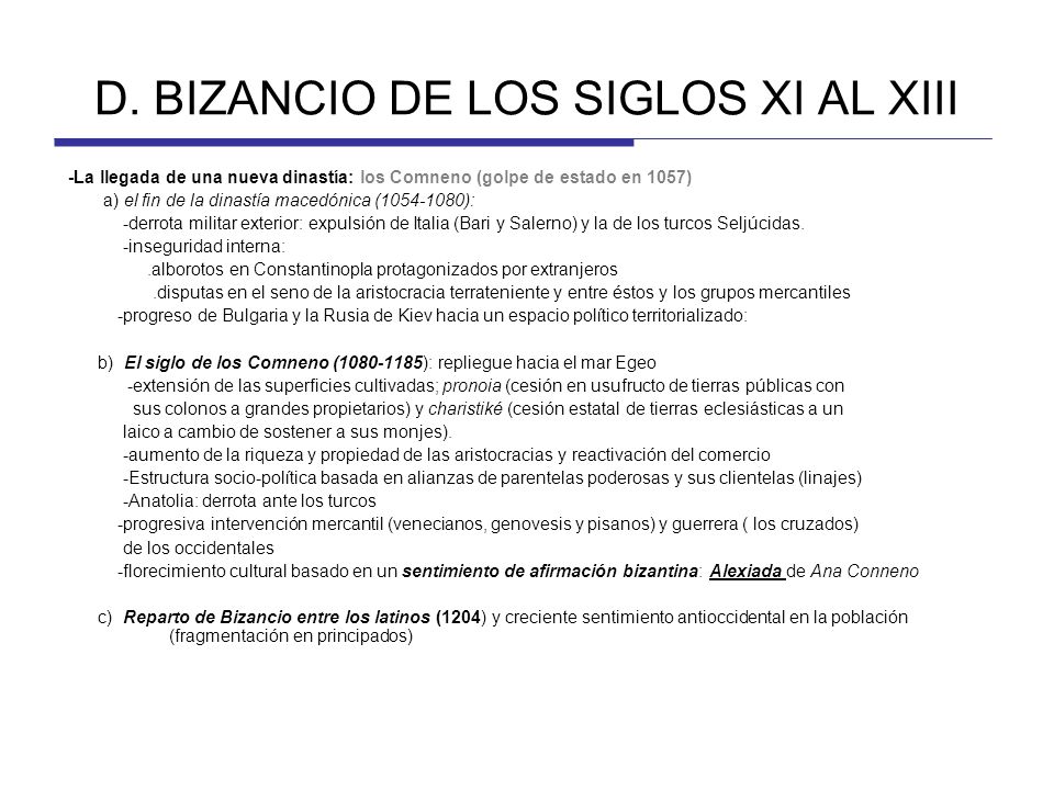 D. BIZANCIO DE LOS SIGLOS XI AL XIII