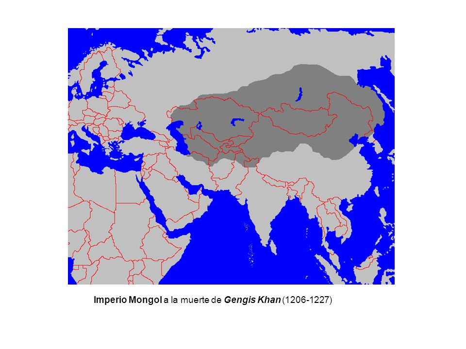 Imperio Mongol a la muerte de Gengis Khan ( )