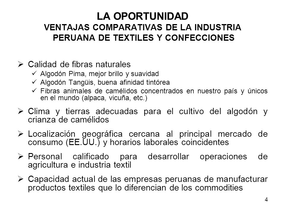 LA OPORTUNIDAD VENTAJAS COMPARATIVAS DE LA INDUSTRIA PERUANA DE TEXTILES Y CONFECCIONES