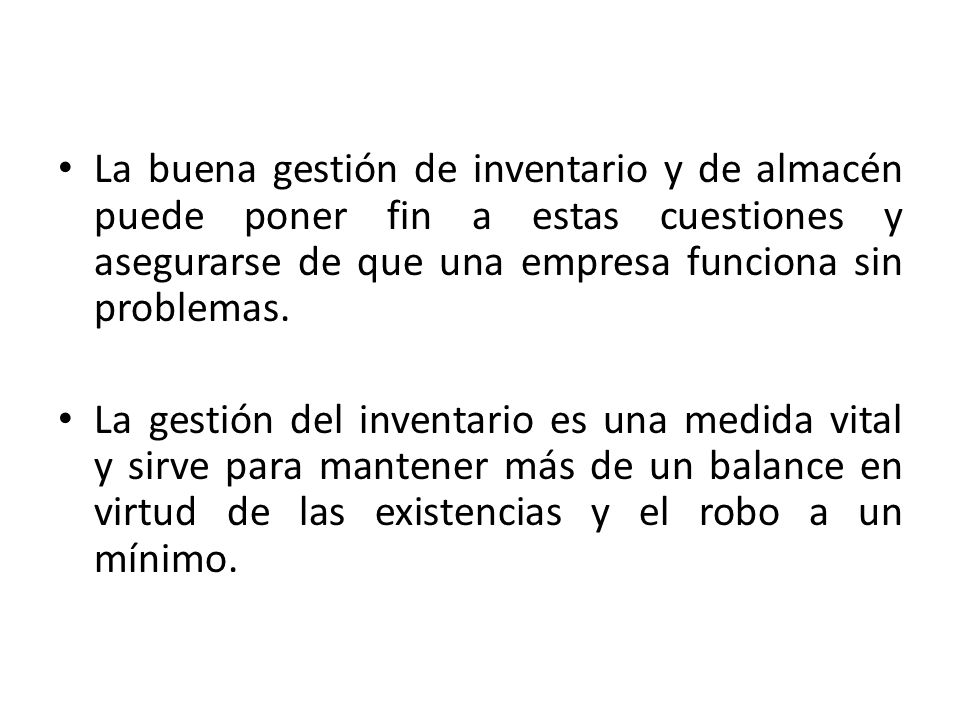 La buena gestión de inventario y de almacén puede poner fin a estas cuestiones y asegurarse de que una empresa funciona sin problemas.