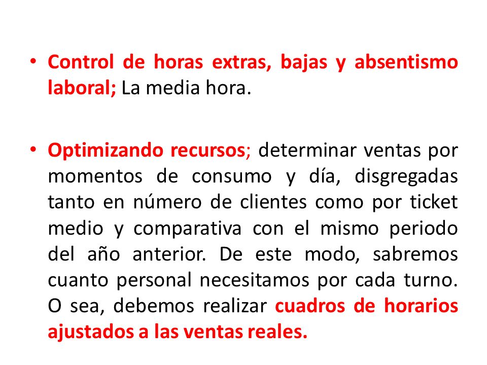 Control de horas extras, bajas y absentismo laboral; La media hora.