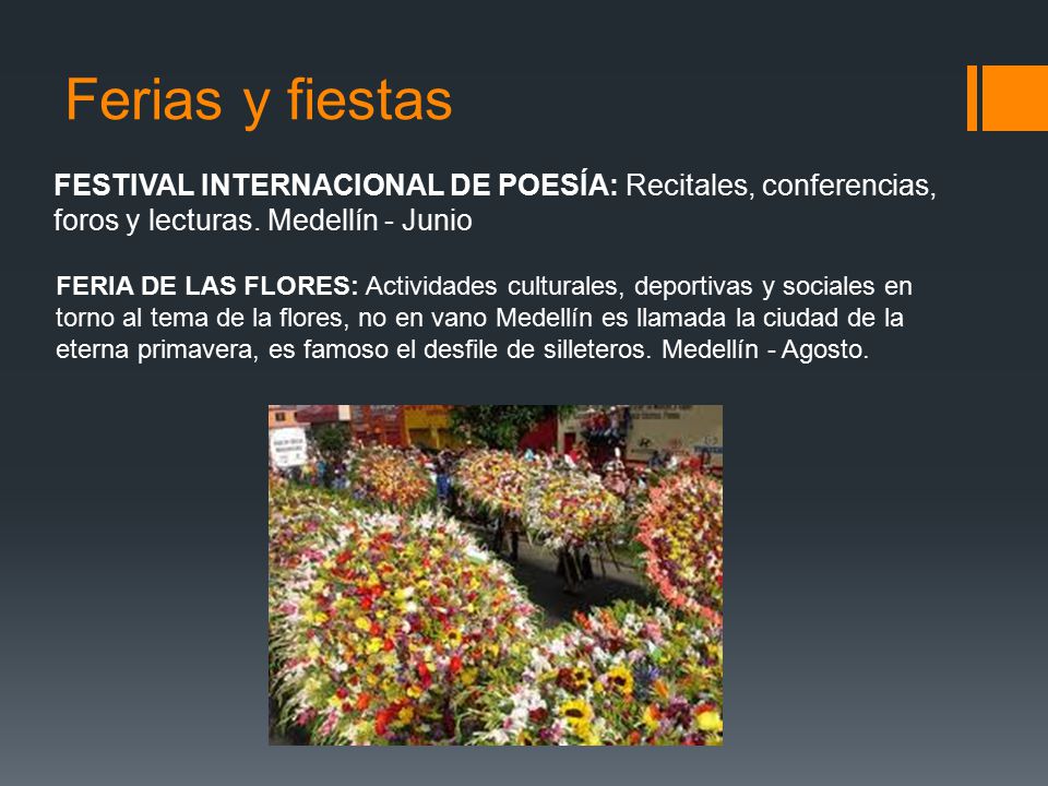 Ferias y fiestas FESTIVAL INTERNACIONAL DE POESÍA: Recitales, conferencias, foros y lecturas. Medellín - Junio.