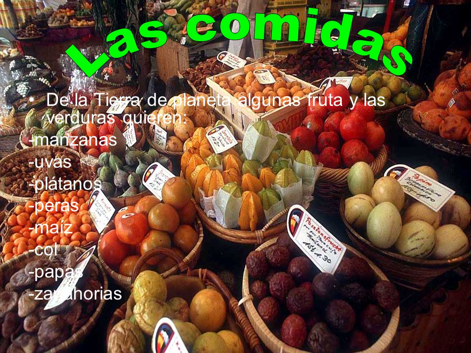 Las comidas De la Tierra de planeta algunas fruta y las verduras quieren: -manzanas. -uvas. -plátanos.