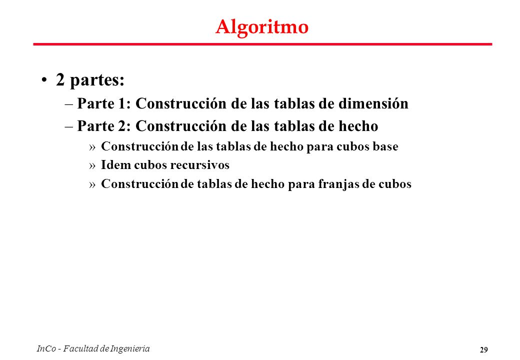 Algoritmo 2 partes: Parte 1: Construcción de las tablas de dimensión