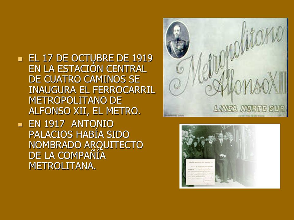 EL 17 DE OCTUBRE DE 1919 EN LA ESTACIÓN CENTRAL DE CUATRO CAMINOS SE INAUGURA EL FERROCARRIL METROPOLITANO DE ALFONSO XII, EL METRO.
