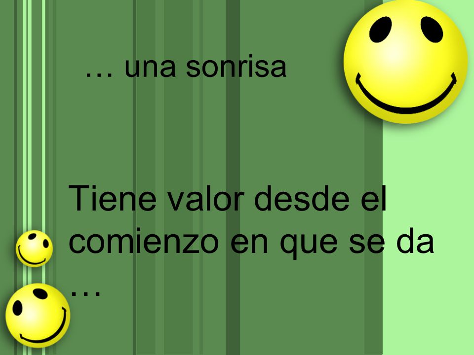 Tiene valor desde el comienzo en que se da …