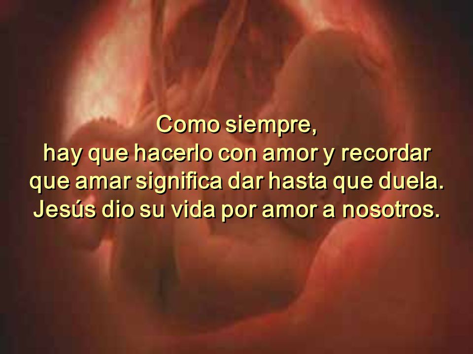 Jesús dio su vida por amor a nosotros.