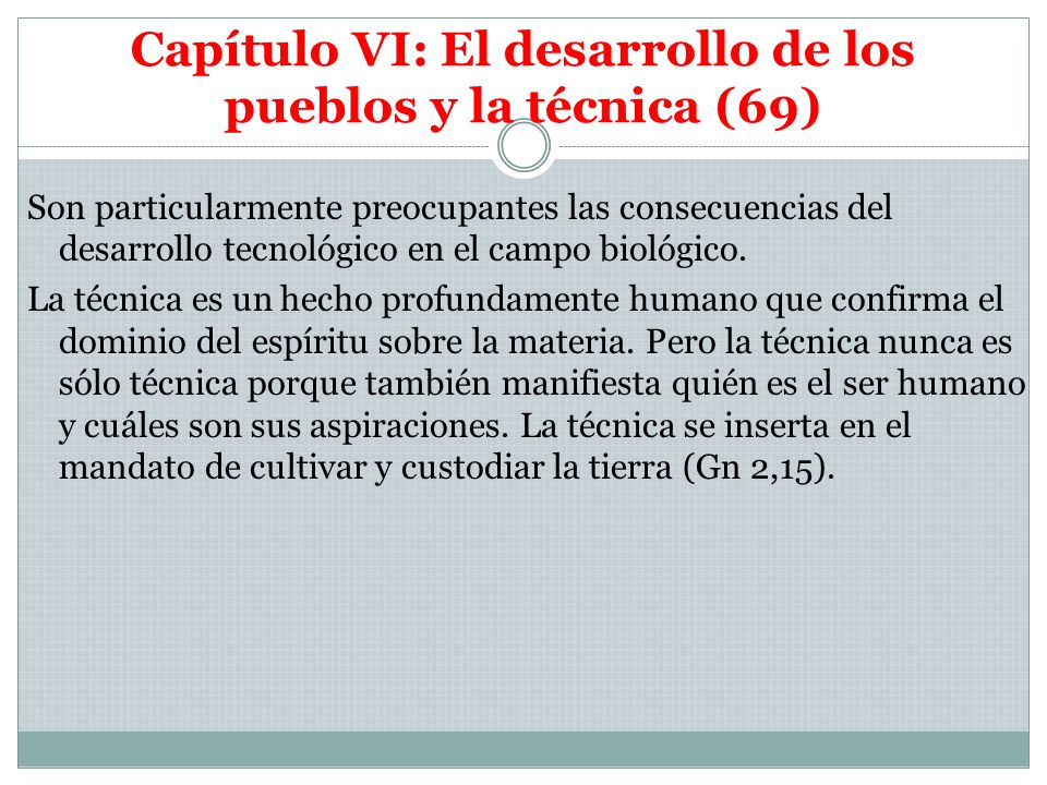 Capítulo VI: El desarrollo de los pueblos y la técnica (69)