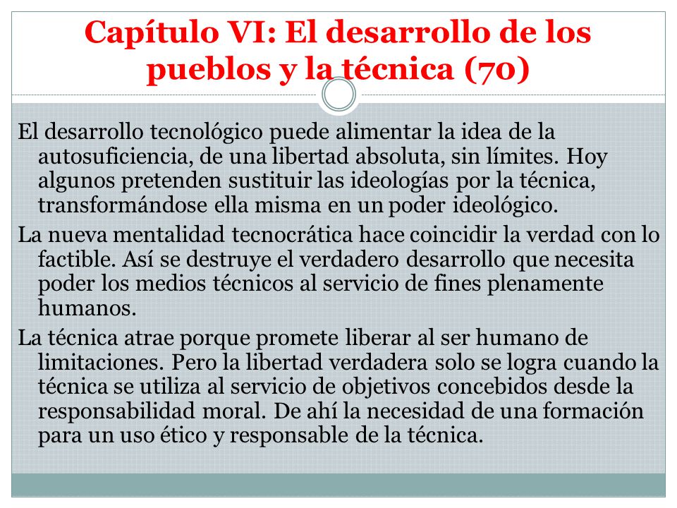 Capítulo VI: El desarrollo de los pueblos y la técnica (70)