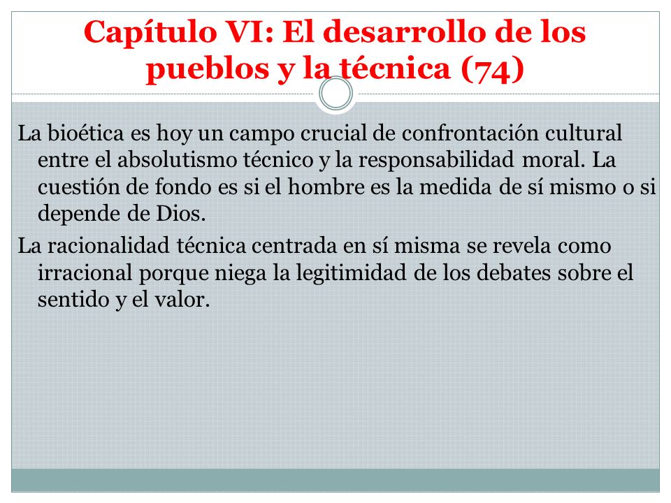 Capítulo VI: El desarrollo de los pueblos y la técnica (74)