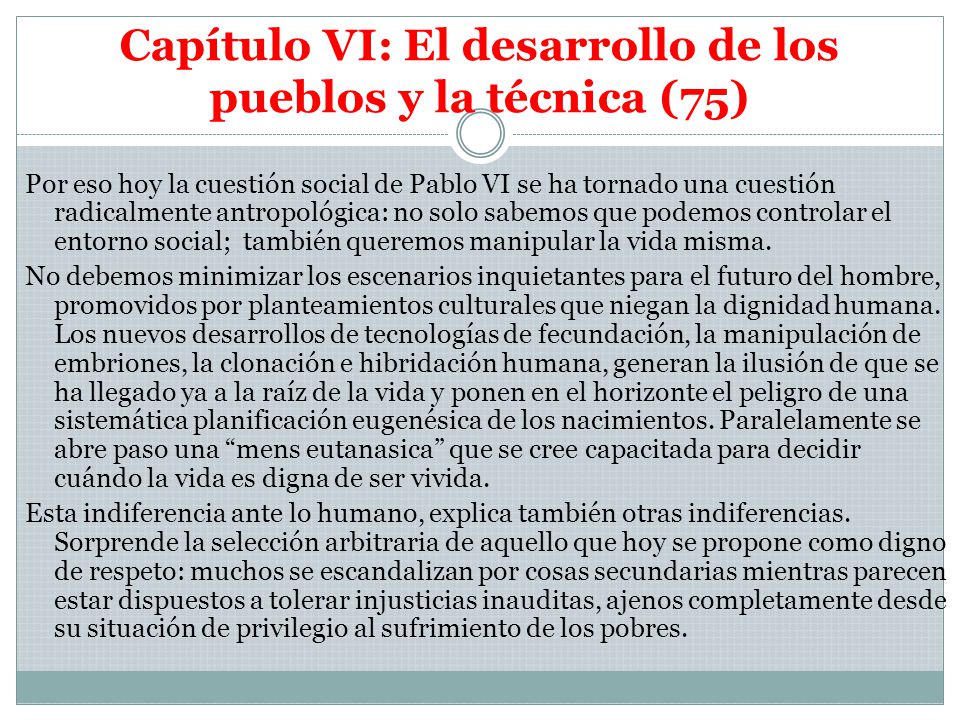 Capítulo VI: El desarrollo de los pueblos y la técnica (75)