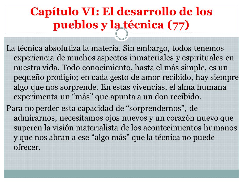 Capítulo VI: El desarrollo de los pueblos y la técnica (77)