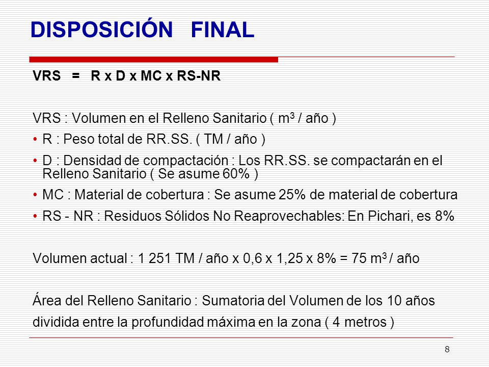 DISPOSICIÓN FINAL VRS = R x D x MC x RS-NR