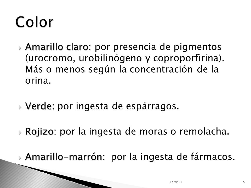 Color Amarillo claro: por presencia de pigmentos (urocromo, urobilinógeno y coproporfirina). Más o menos según la concentración de la orina.