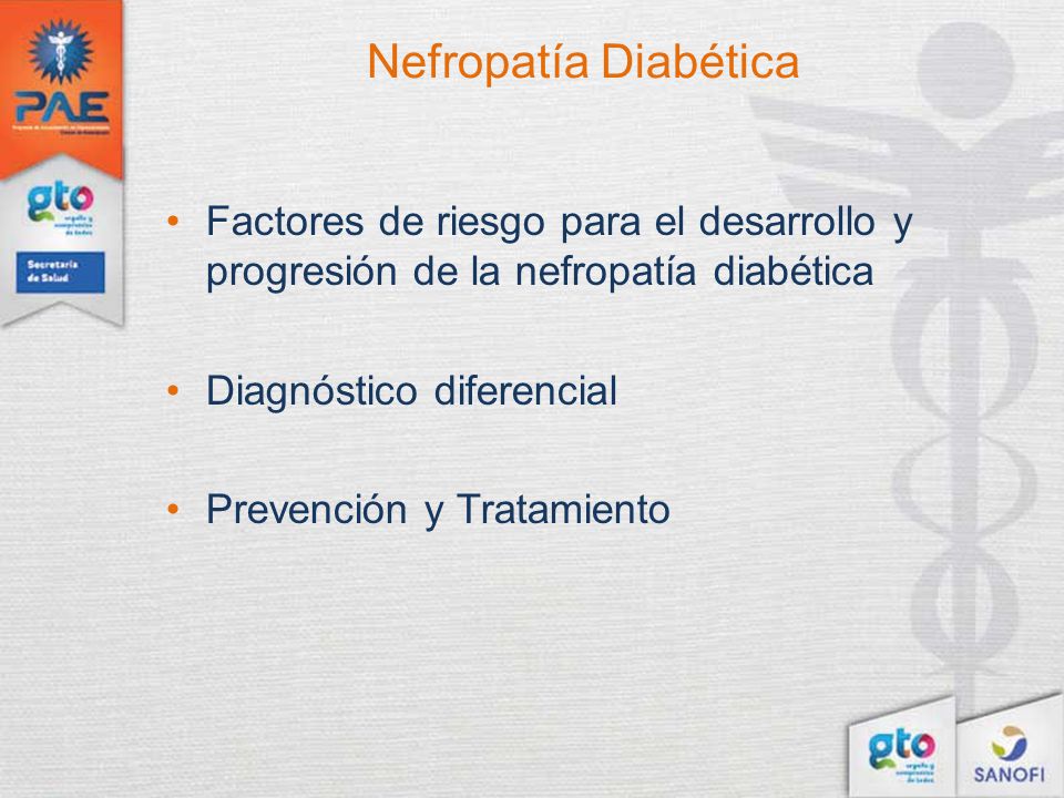 Nefropatía Diabética Factores de riesgo para el desarrollo y progresión de la nefropatía diabética.