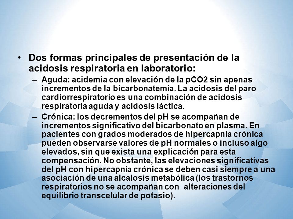 Dos formas principales de presentación de la acidosis respiratoria en laboratorio: