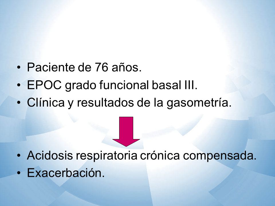 EPOC grado funcional basal III. Clínica y resultados de la gasometría.