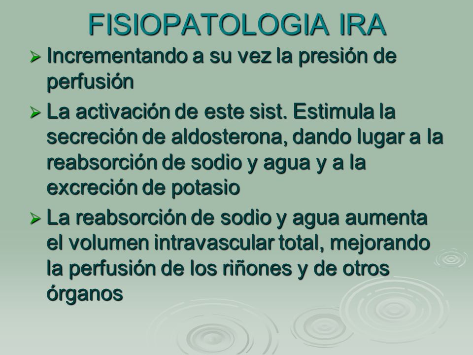 FISIOPATOLOGIA IRA Incrementando a su vez la presión de perfusión