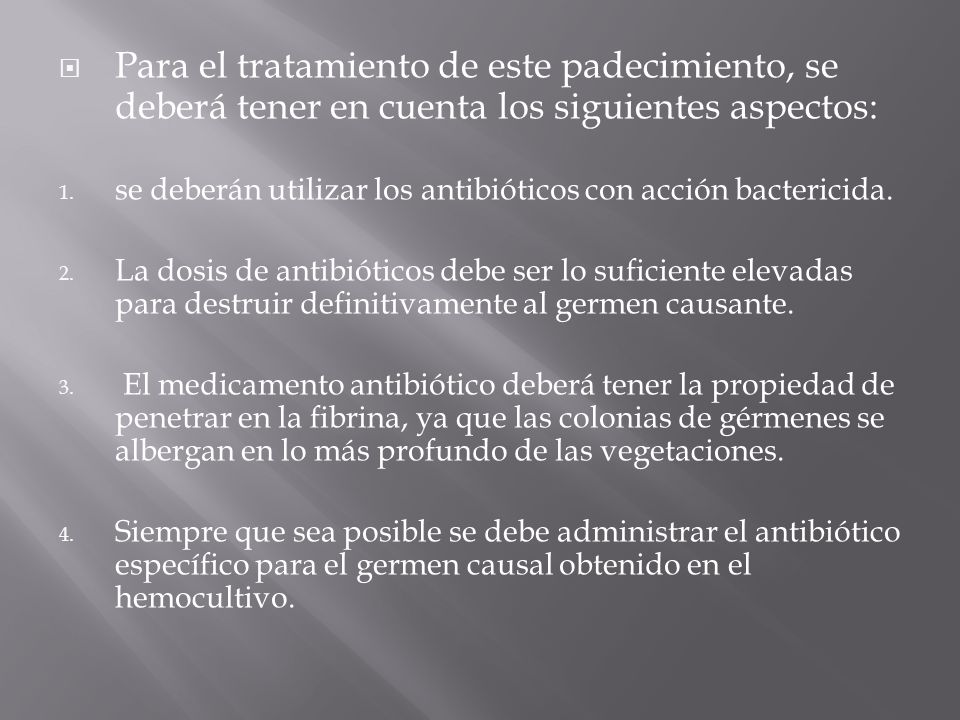 Para el tratamiento de este padecimiento, se deberá tener en cuenta los siguientes aspectos: