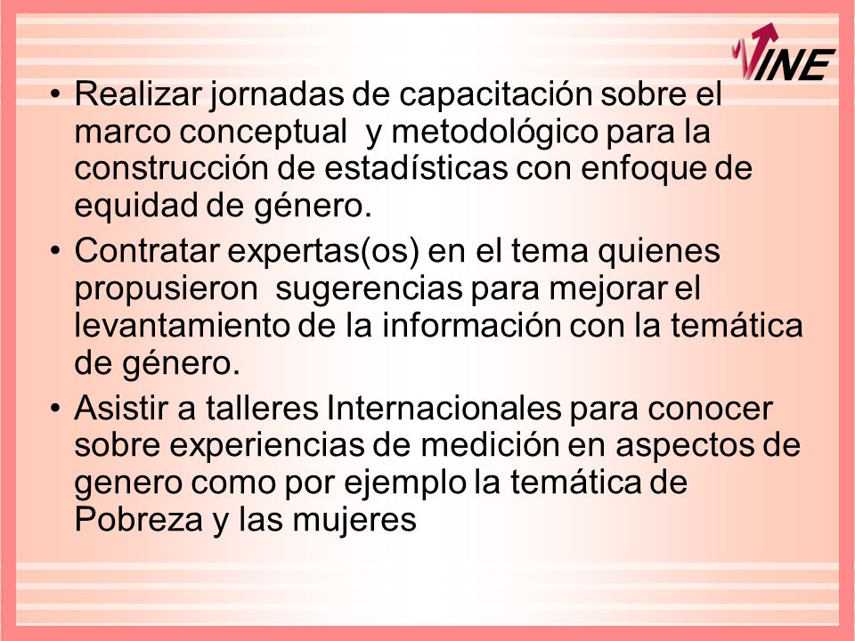 Realizar jornadas de capacitación sobre el marco conceptual y metodológico para la construcción de estadísticas con enfoque de equidad de género.