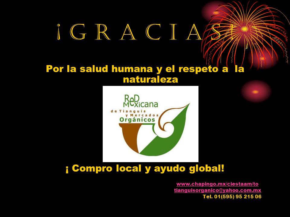 ¡ G R A C I A S ! Por la salud humana y el respeto a la naturaleza