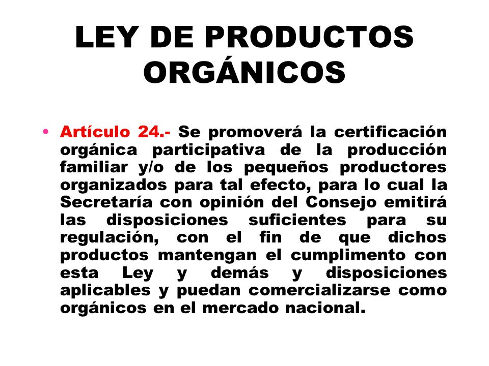 LEY DE PRODUCTOS ORGÁNICOS