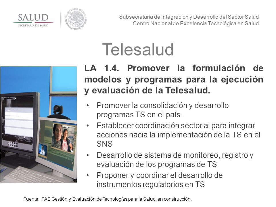 Telesalud LA 1.4. Promover la formulación de modelos y programas para la ejecución y evaluación de la Telesalud.