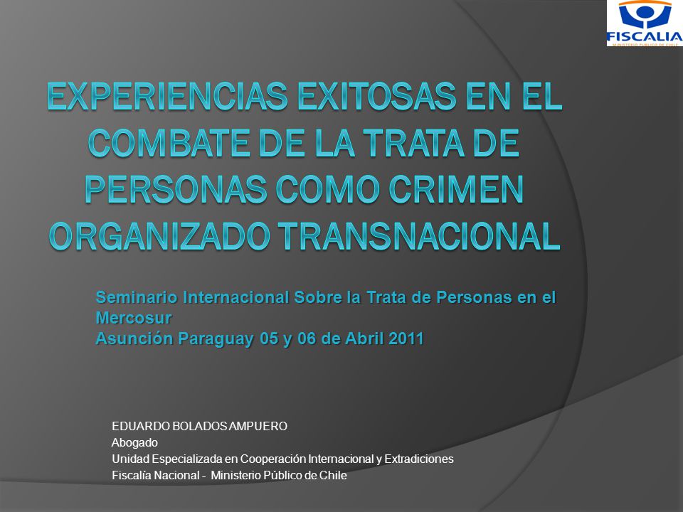 Experiencias EXITOSAS EN EL COMBATE DE LA TRATA DE PERSONAS COMO CRIMEN ORGANIZADO TRANSNACIONAL