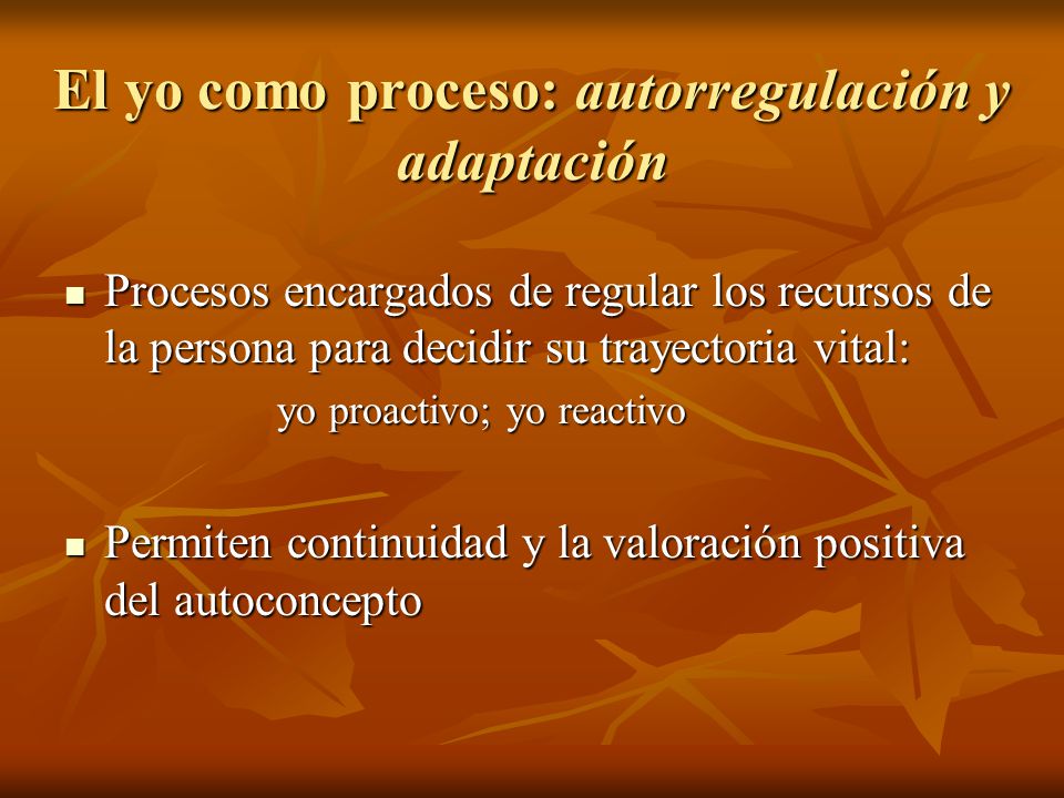 El yo como proceso: autorregulación y adaptación