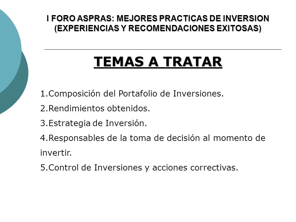 I FORO ASPRAS: MEJORES PRACTICAS DE INVERSION (EXPERIENCIAS Y RECOMENDACIONES EXITOSAS)