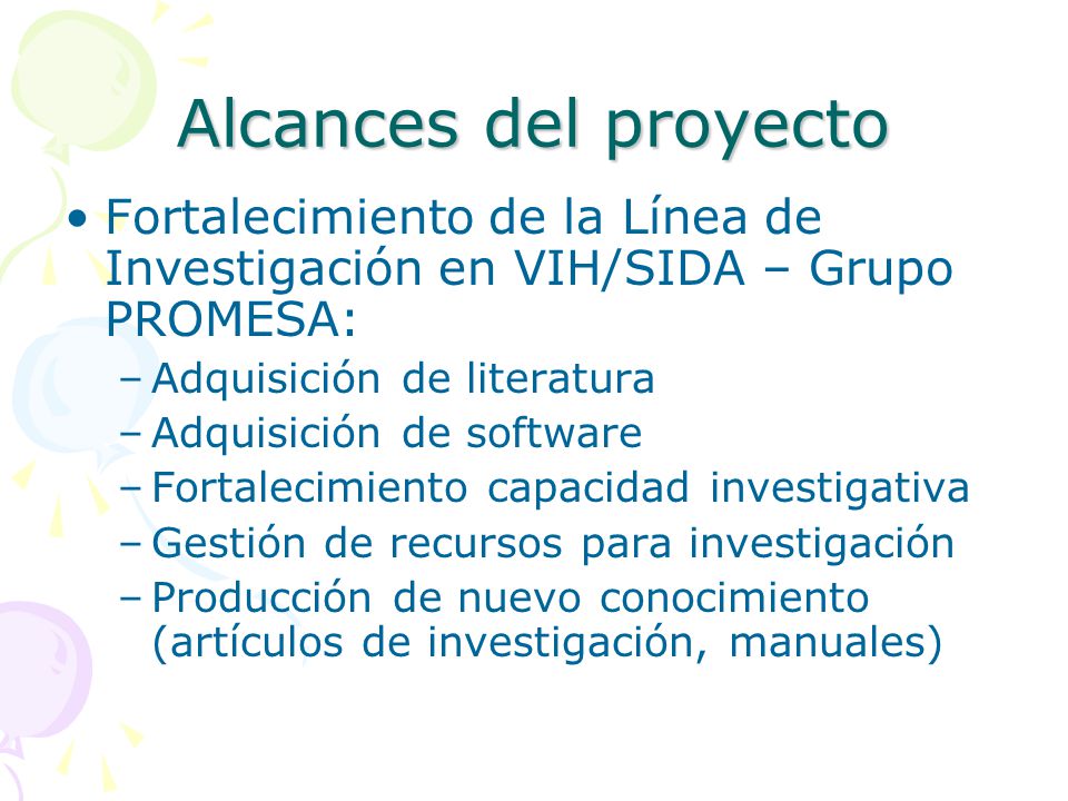 Alcances del proyecto Fortalecimiento de la Línea de Investigación en VIH/SIDA – Grupo PROMESA: Adquisición de literatura.