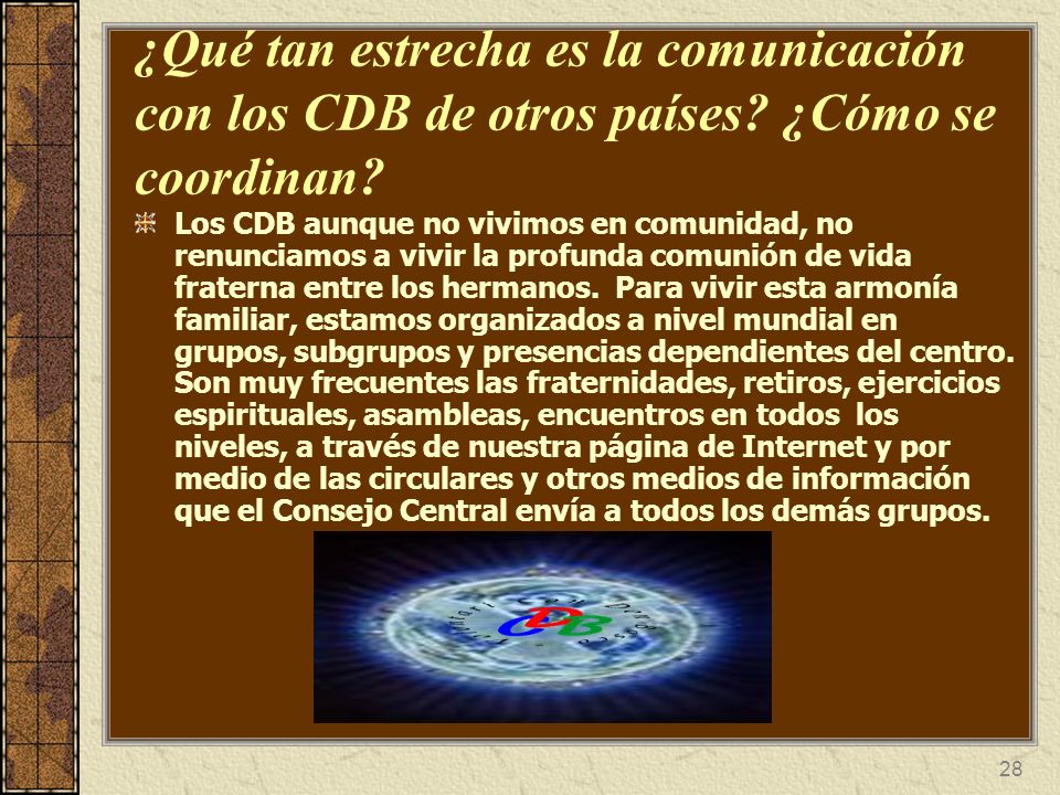 ¿Qué tan estrecha es la comunicación con los CDB de otros países