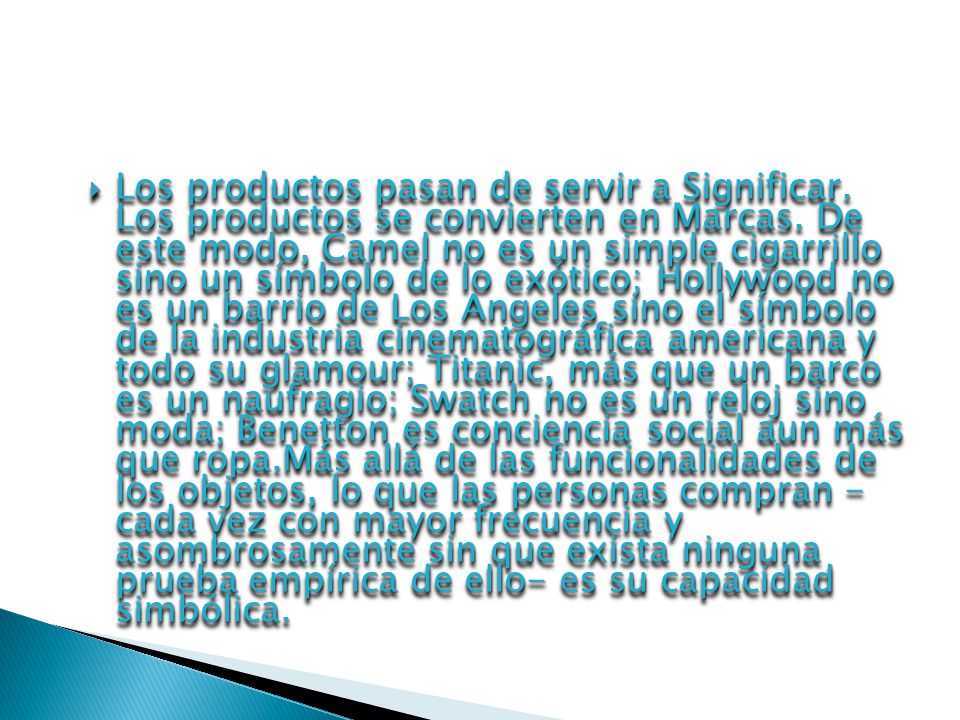 Los productos pasan de servir a Significar