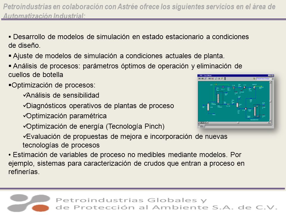 Petroindustrias en colaboración con Astrée ofrece los siguientes servicios en el área de Automatización Industrial: